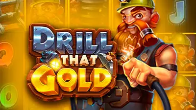 drill that gold